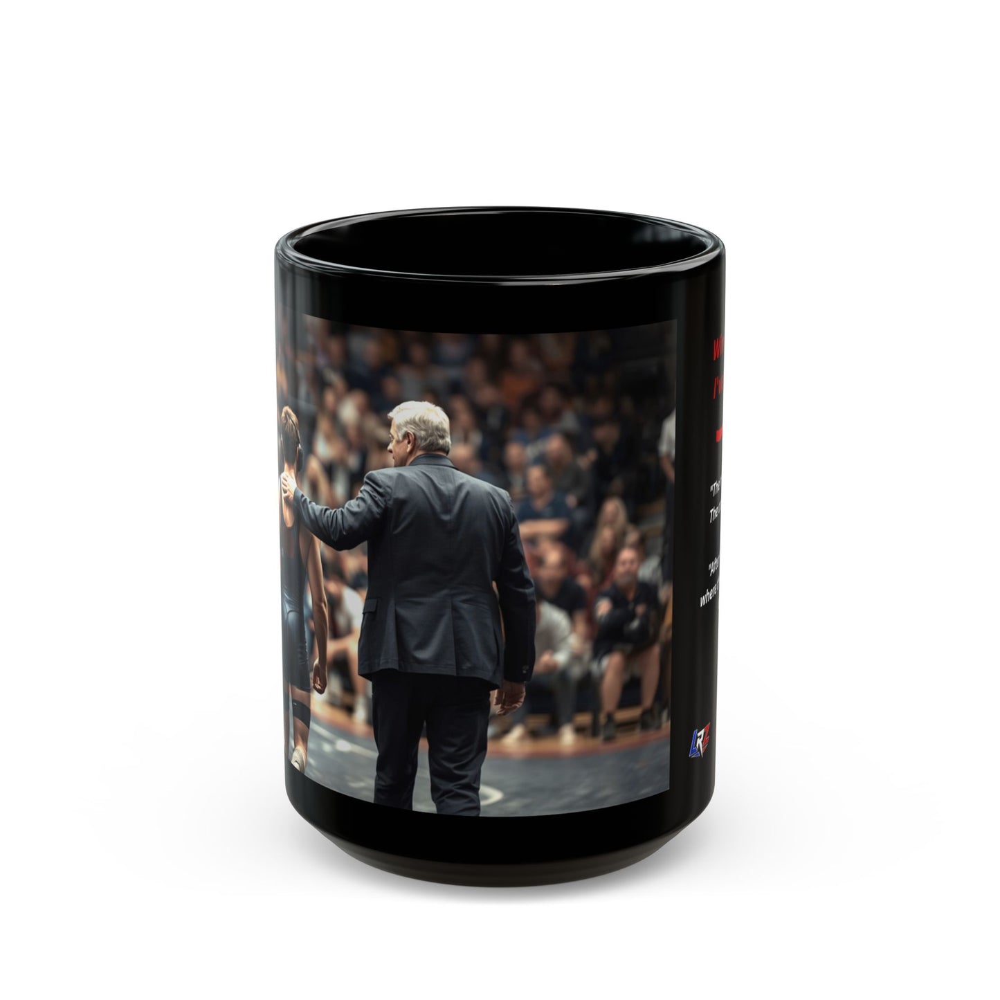 Foundation Edition -WIN OR LOSE I'VE GOT YOU | Wrestling Coach 15oz Coffee Mug - FREE SHIPPING