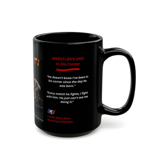 Wrestler's Dad #2 "Always In His Corner" | 15oz Black Ceramic - FREE SHIPPINGAlways