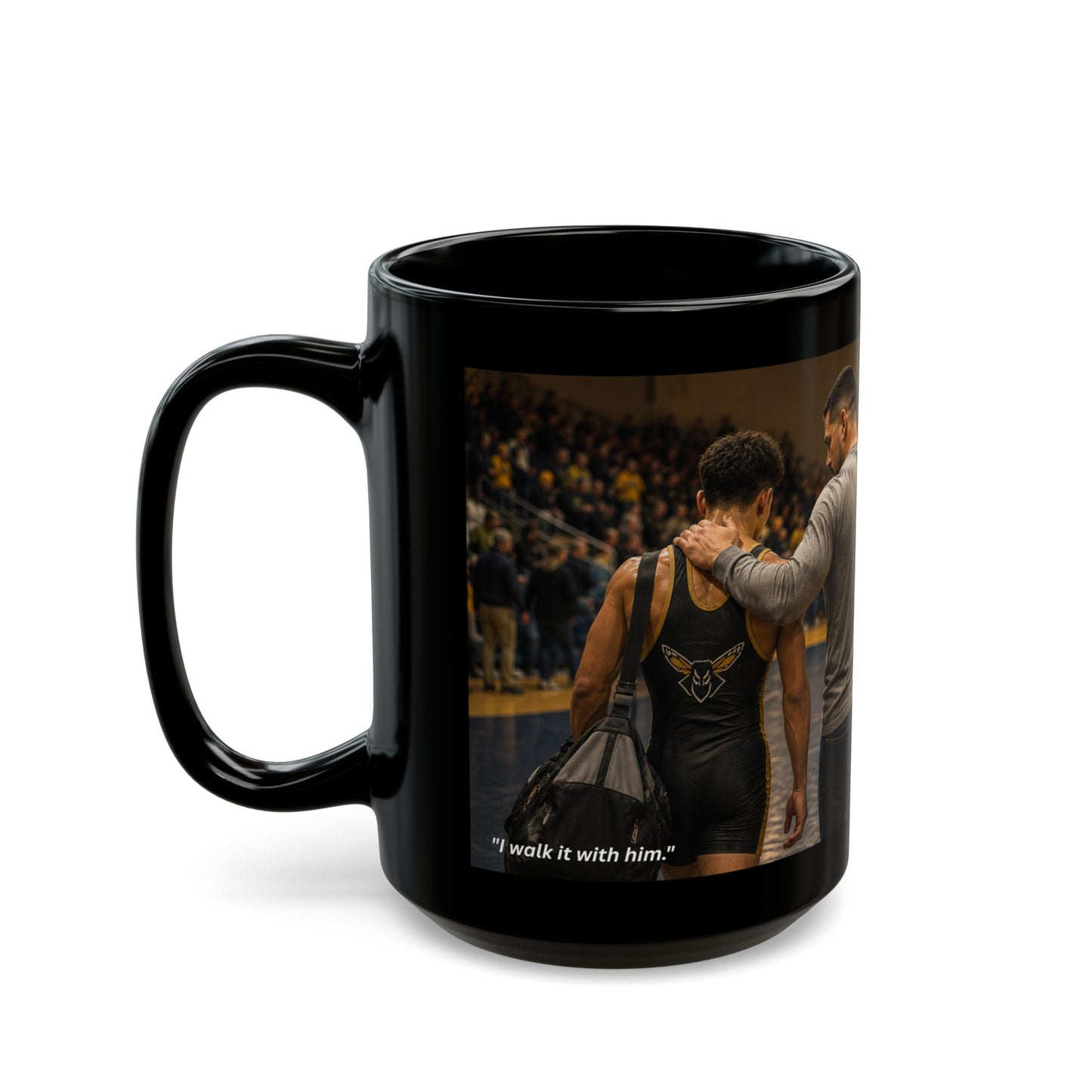 Legacy Edition "Every Step With Him" | Wrestler's Dad 15oz Coffee Mug - FREE SHIPPING