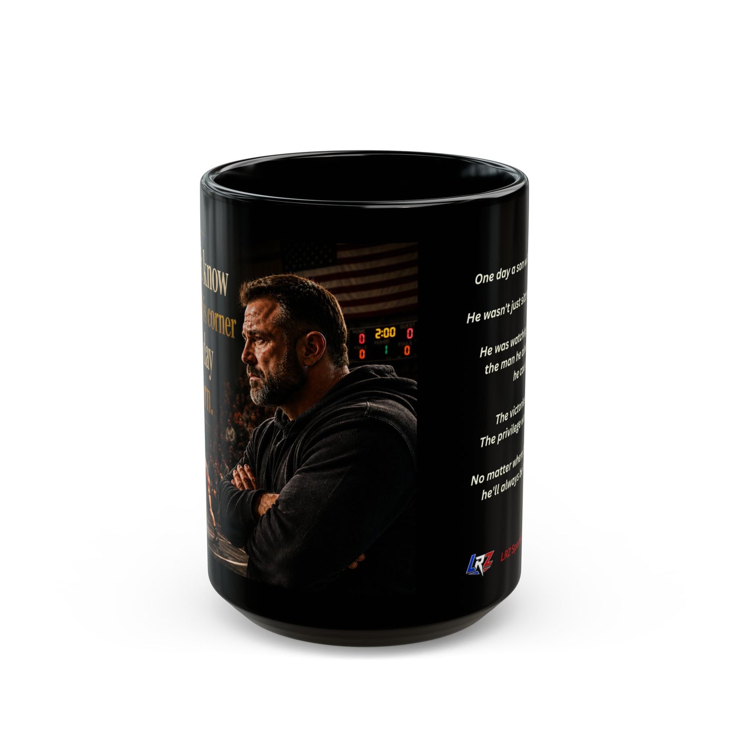 He Doesn't Know I've Been In His Corner Since The Day He Was Born. - Foundation Edition - 15 oz. Wrestling Dad Coffee Mug