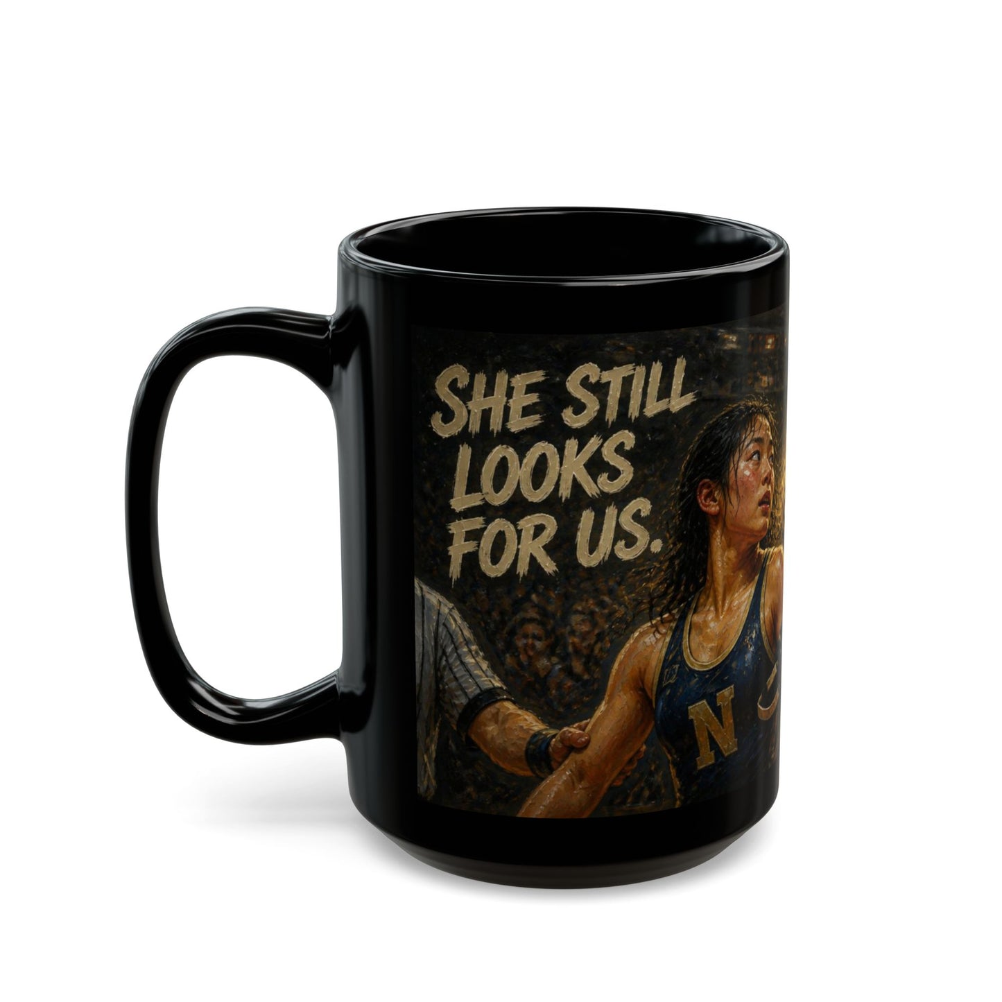 SHE STILL LOOKS FOR US | Amateur Girl Wrestling 15oz Coffee Mug - FREE SHIPPING