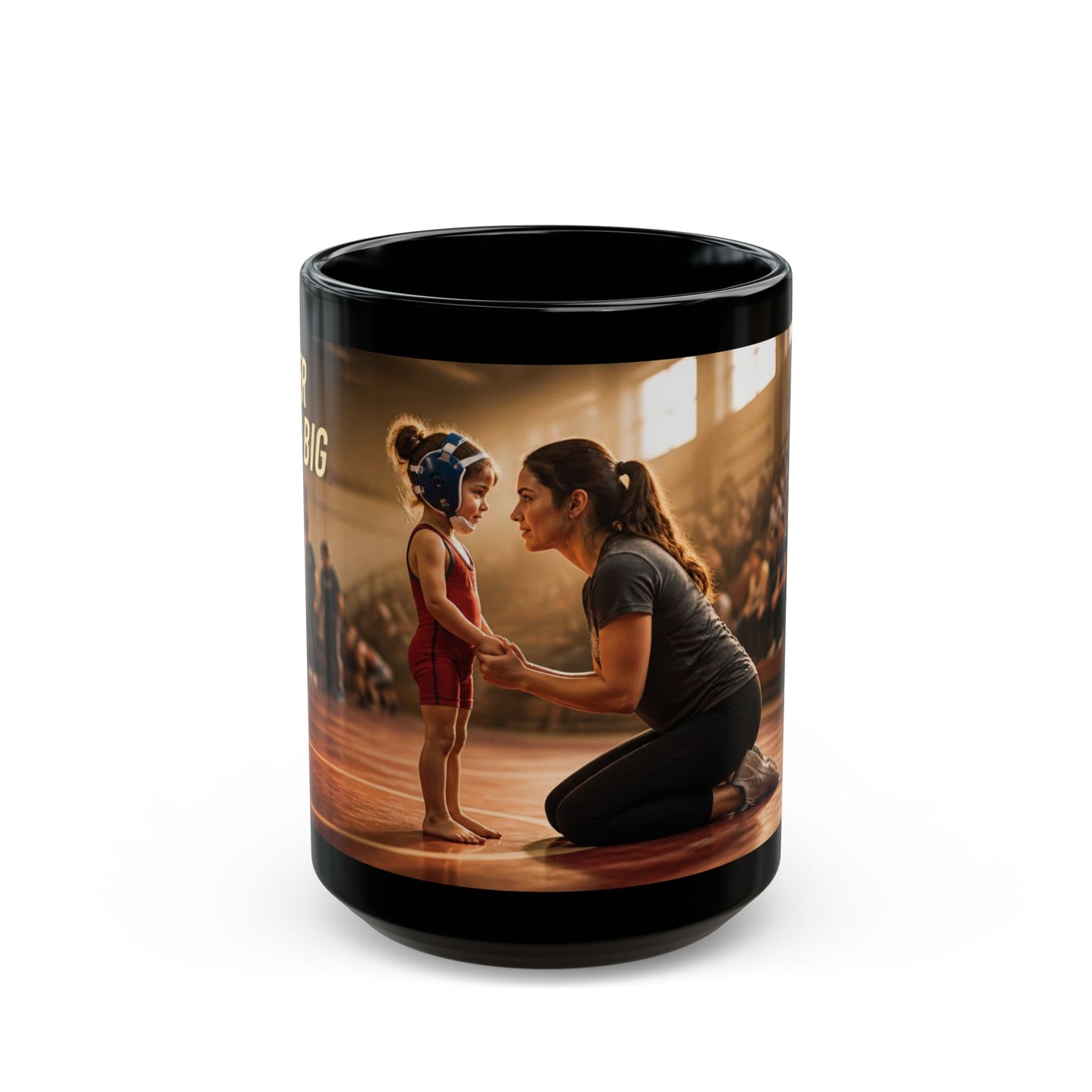 LET HERE DREAM BIG | Amateur Girl Wrestling 15oz Coffee Mug - FREE SHIPPING