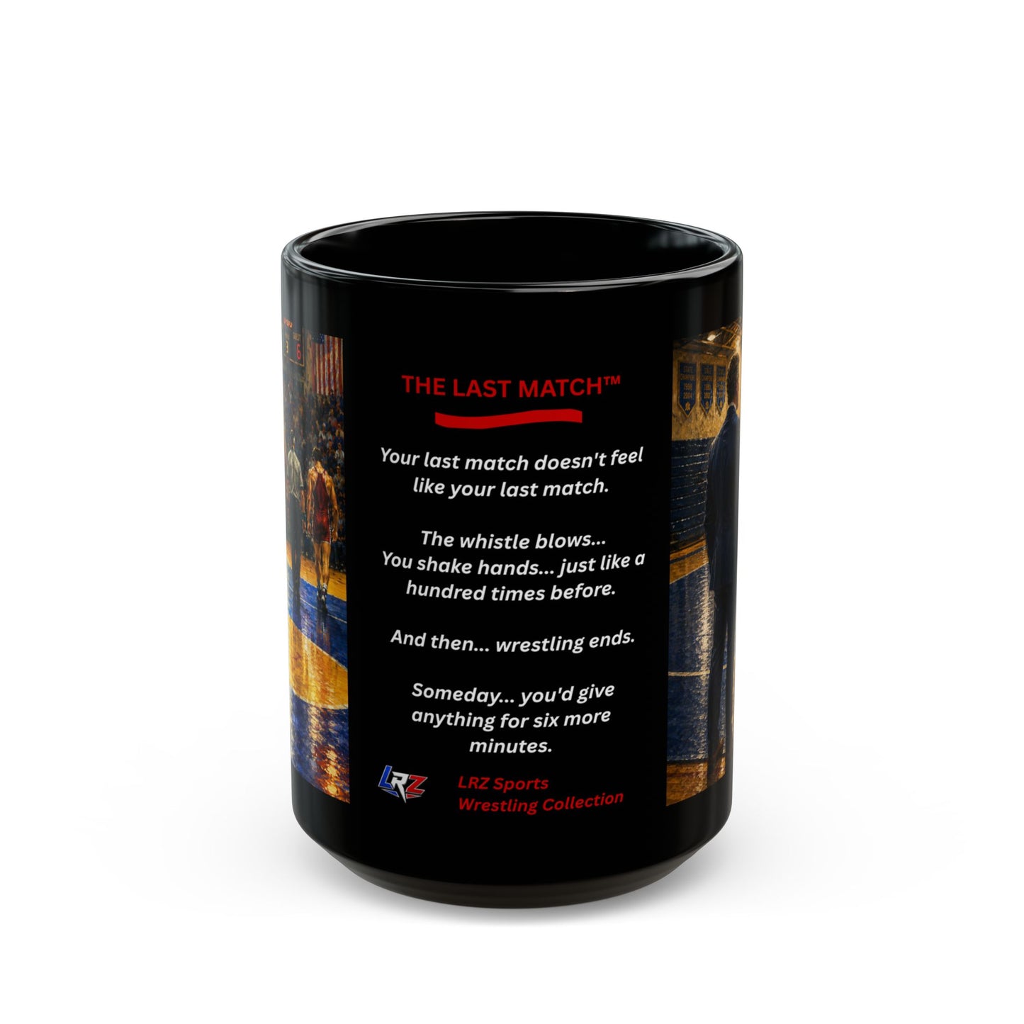 THE LAST MATCH — Wrestling 15 oz. Coffee Mug - FREE SHIPPING