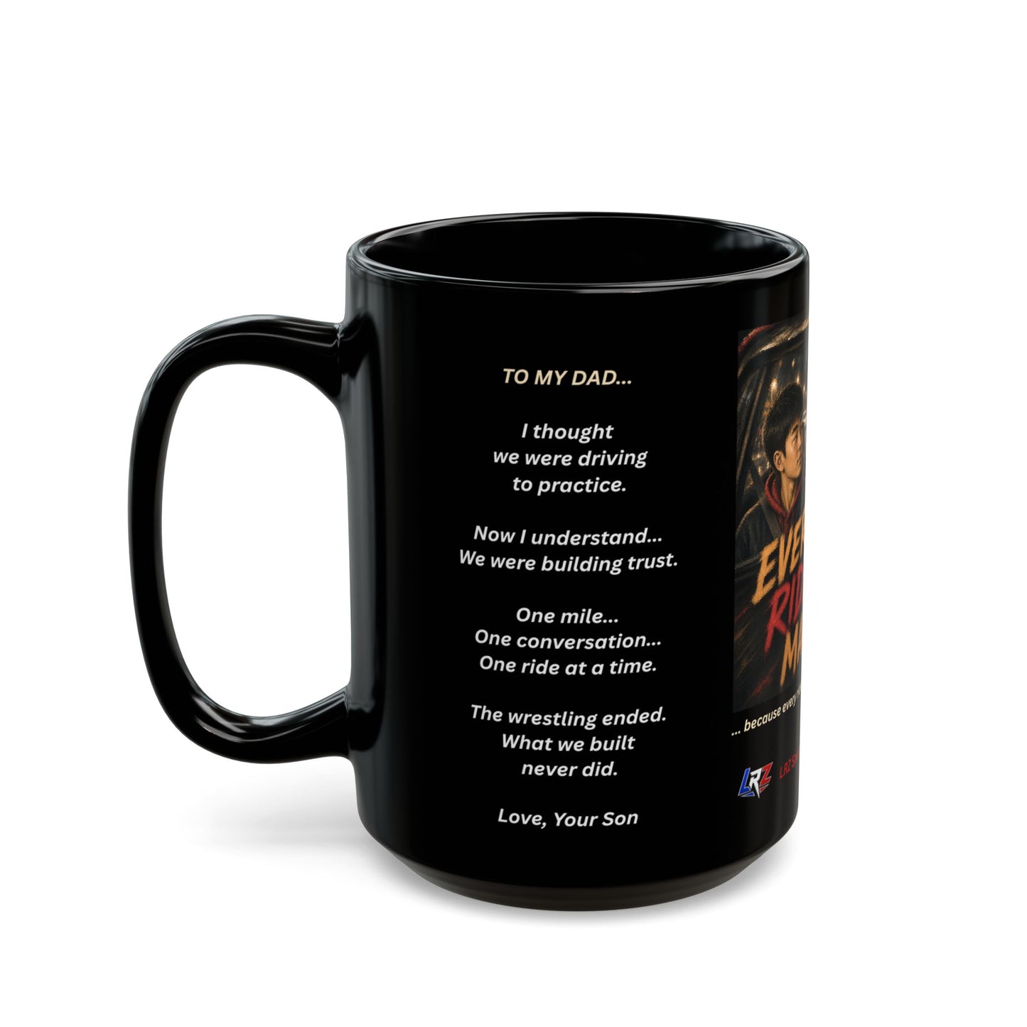 Tradition Edition EVERY RIDE HOME MATTERED™ 15 oz. Black Ceramic Wrestling Dad Coffee Mug - FREE SHIPPING
