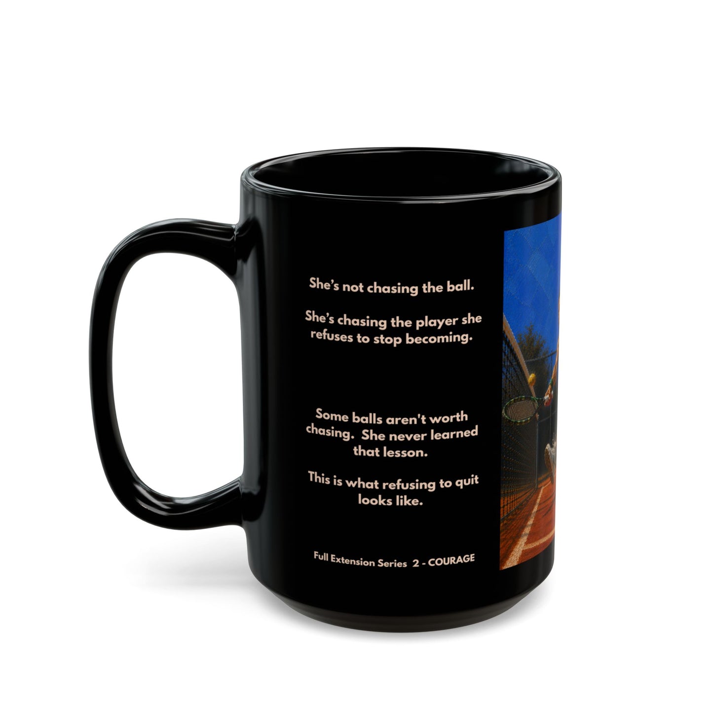 COURAGE - Full Extension 2 | Women's Tennis - Tradition - 15oz Daily Mindset Coffee Mug | LRZ Sports