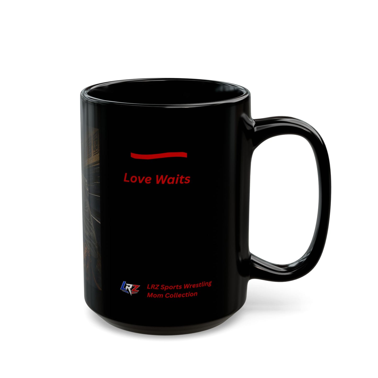 Tradition Edition "THE LAST ONE WAITING"  15 oz. Black Ceramic Wrestling Mom Coffee Mug - FREE SHIPPING