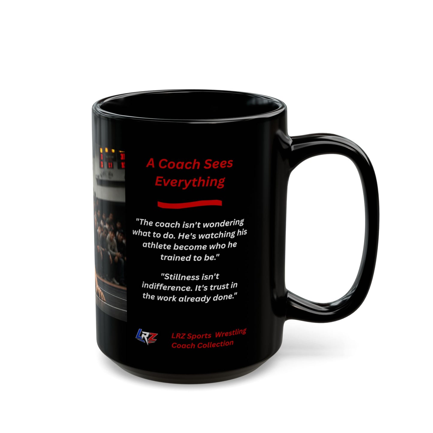 Legacy Edition A COACH SEES EVERYTHING | Wrestling Coach 15oz Coffee Mug - FREE SHIPPING