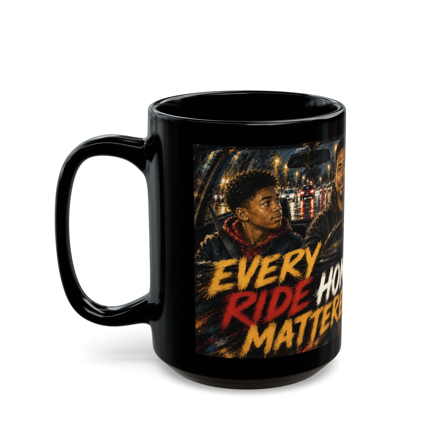 EVERY RIDE HOME MATTERED - Heritage Edition - 15 oz. Wrestling Dad Coffee Mug - FREE SHIPPING
