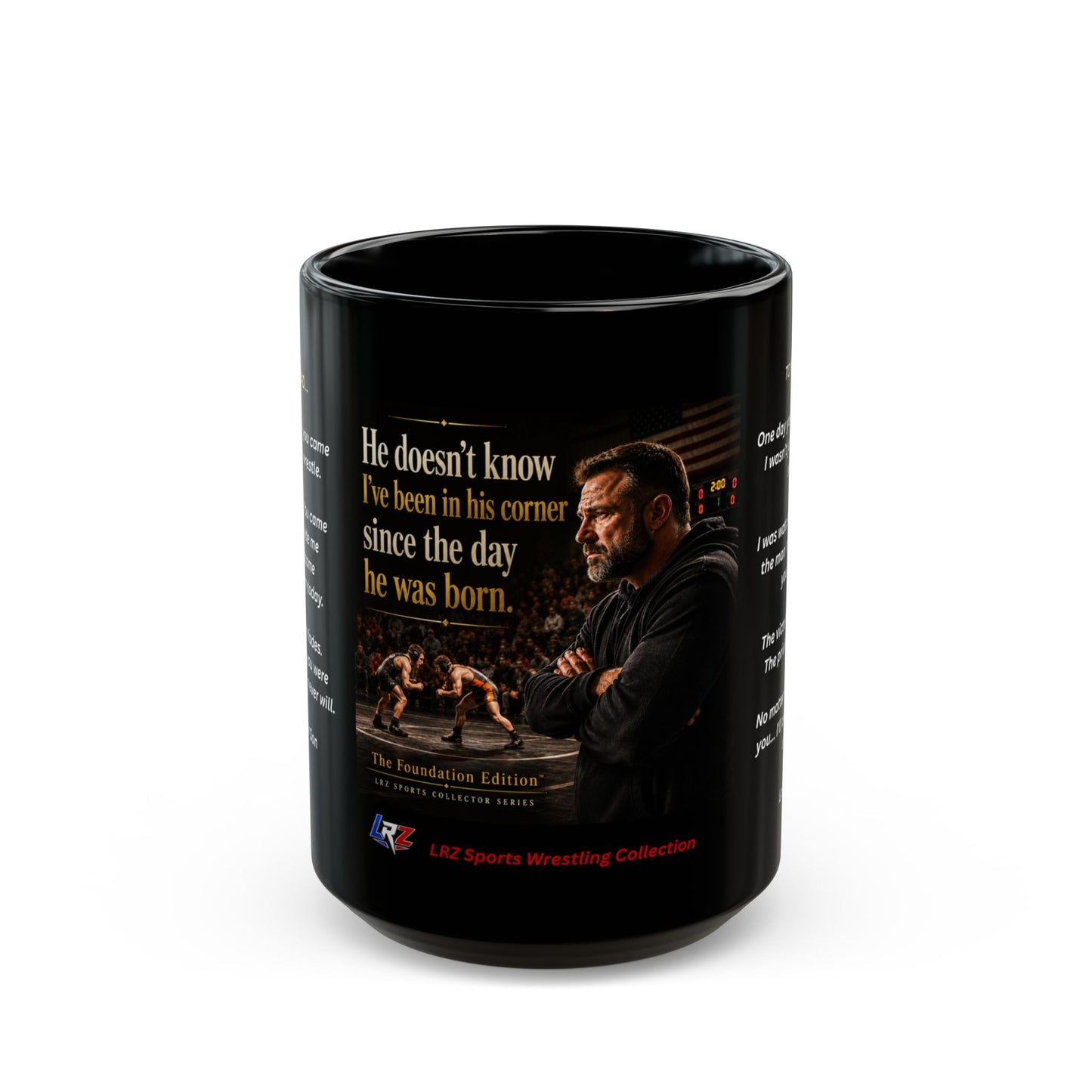Foundation Edition - "He Doesn't Know I've Been In His Corner Since The Day He Was Born." 15 oz. Wrestling Dad Coffee Mug