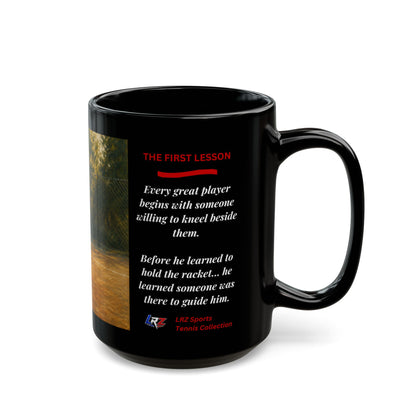 The First Lesson — "He Learned Someone Was There to Guide Him" | Tennis Mom 15oz Coffee Mug - FREE SHIPPING