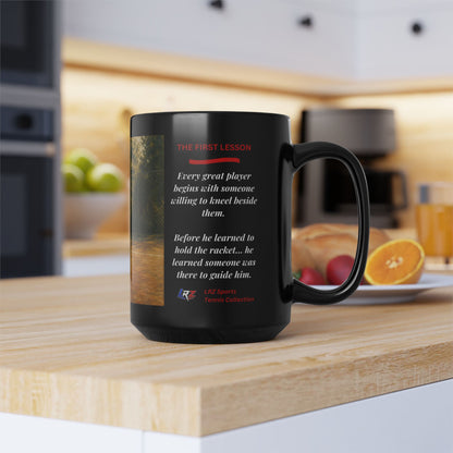 The First Lesson — "He Learned Someone Was There to Guide Him" | Tennis Mom 15oz Coffee Mug - FREE SHIPPING