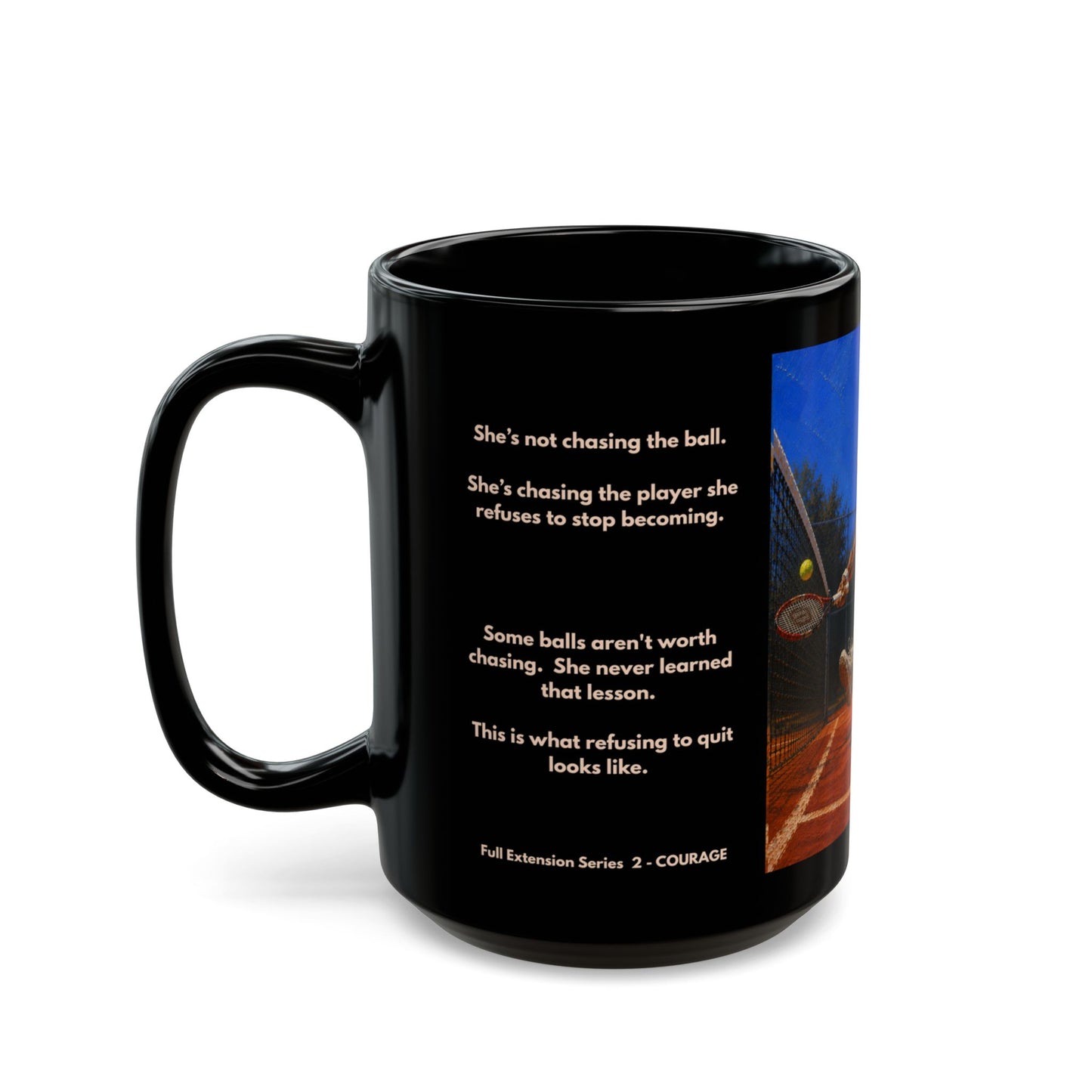 COURAGE - Full Extension 2 | Women's Tennis - Heritage - 15oz Daily Mindset Coffee Mug | LRZ Sports