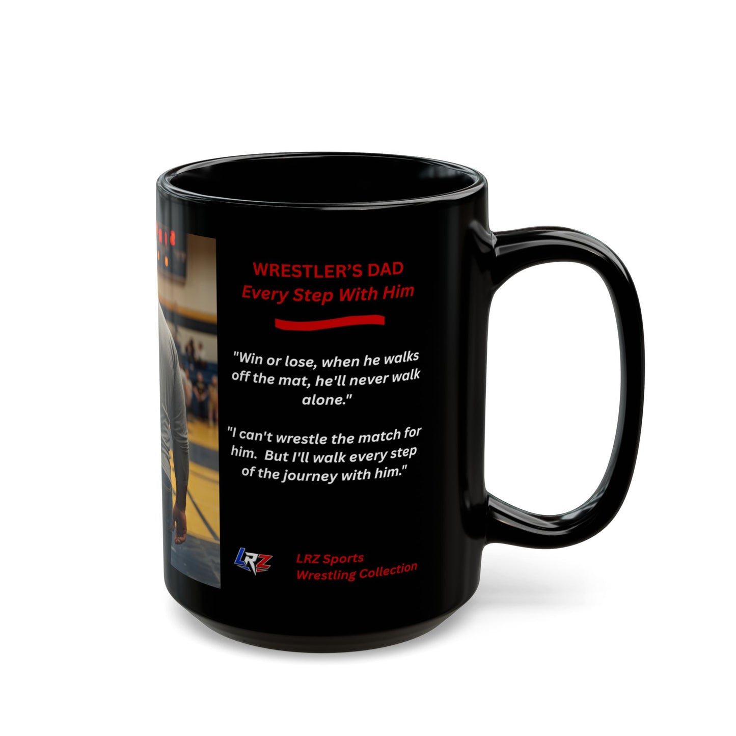 Heritage Edition "Every Step With Him" | Wrestler's Dad 15oz Coffee Mug - FREE SHIPPING