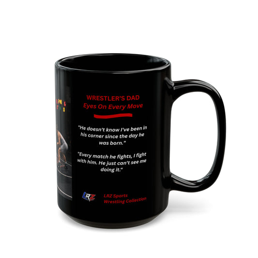 "Eyes On Every Move" | Wrestler's Dad 15oz Coffee Mug - FREE SHIPPING