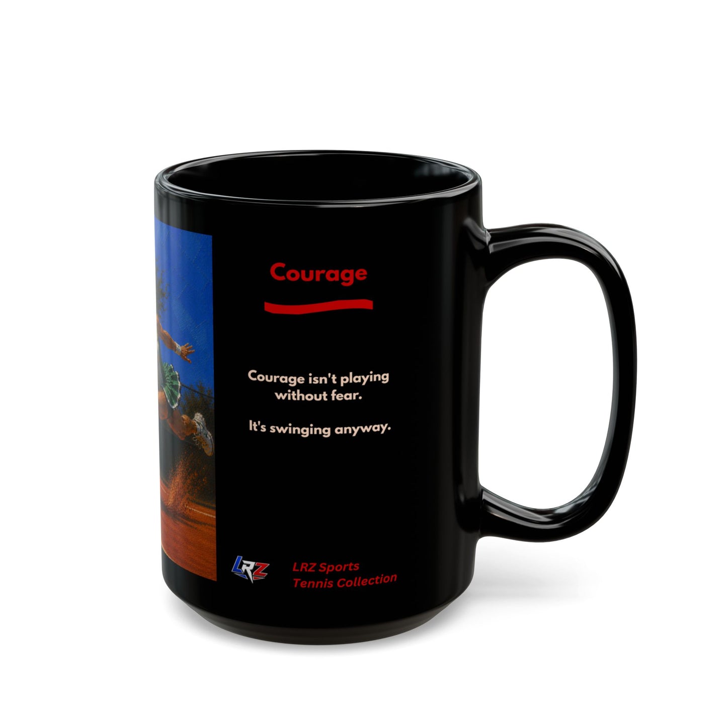 COURAGE - Full Extension 2 | Women's Tennis - Tradition - 15oz Daily Mindset Coffee Mug | LRZ Sports