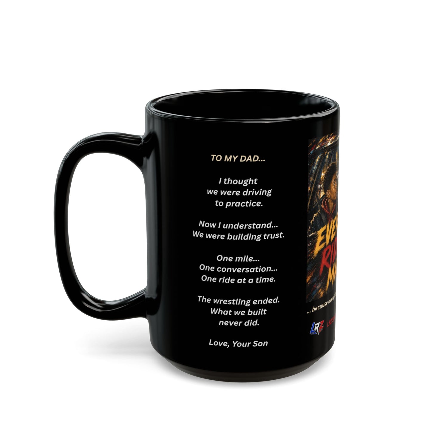 Heritage Edition EVERY RIDE HOME MATTERED™ 15 oz. Black Ceramic Wrestling Dad Coffee Mug - FREE SHIPPING