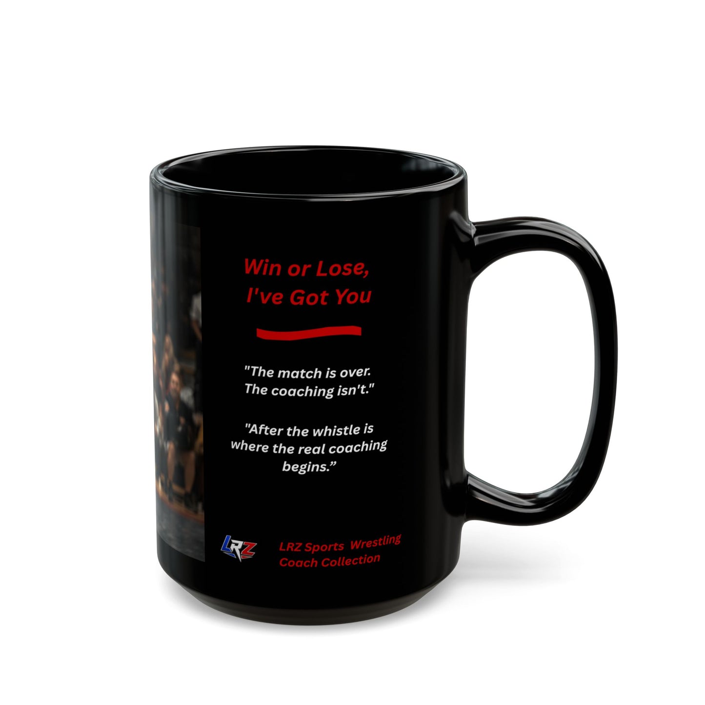 Heritage Edition -WIN OR LOSE I'VE GOT YOU | Wrestling Coach 15oz Coffee Mug - FREE SHIPPING