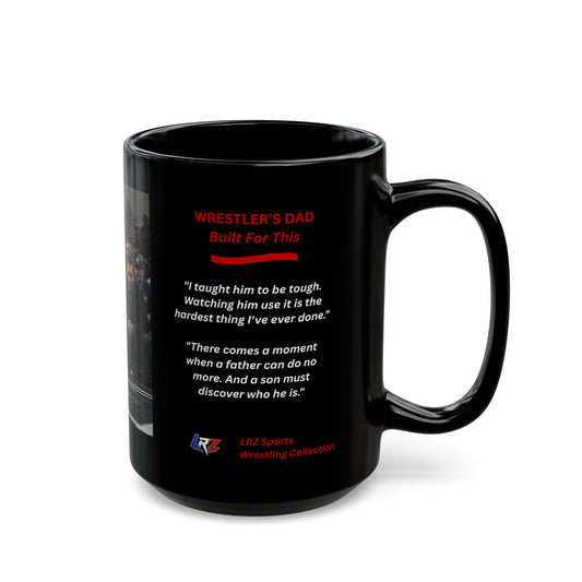 "Built For This" | Wrestler's Dad  15oz Coffee Mug - FREE SHIPPING