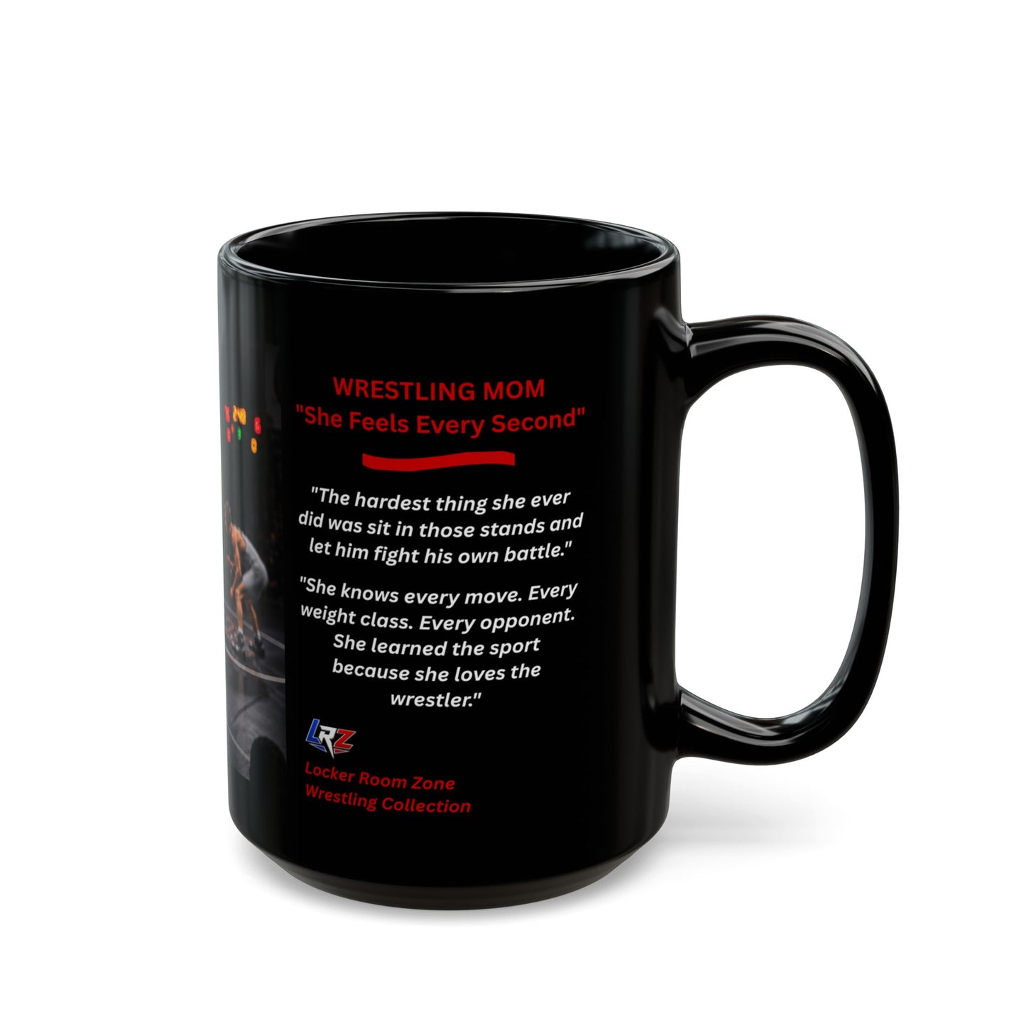 Wrestling Mom #1 - "She Feels Every Second" - 15oz Coffee Mug - FREE SHIPPING