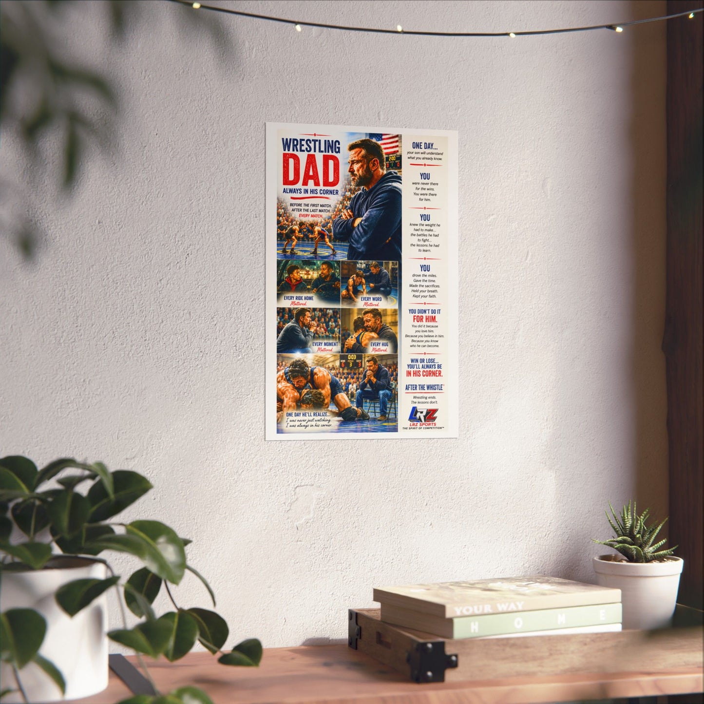 WRESTLING DAD  Always In His Corner - 11" by 17" Matte Poster - FREE SHIPPING