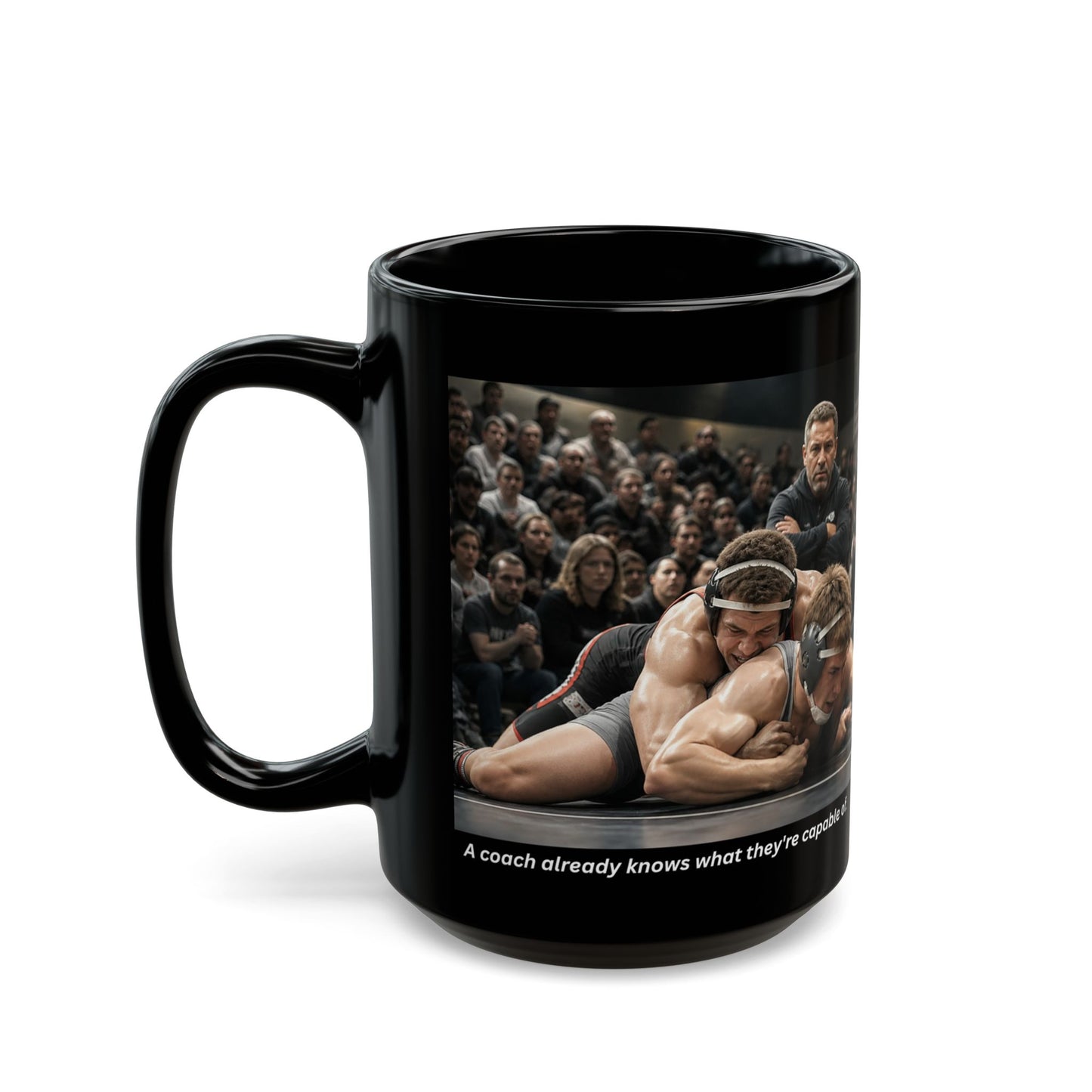 Foundation Edition A COACH SEES EVERYTHING | Wrestling Coach 15oz Coffee Mug - FREE SHIPPING
