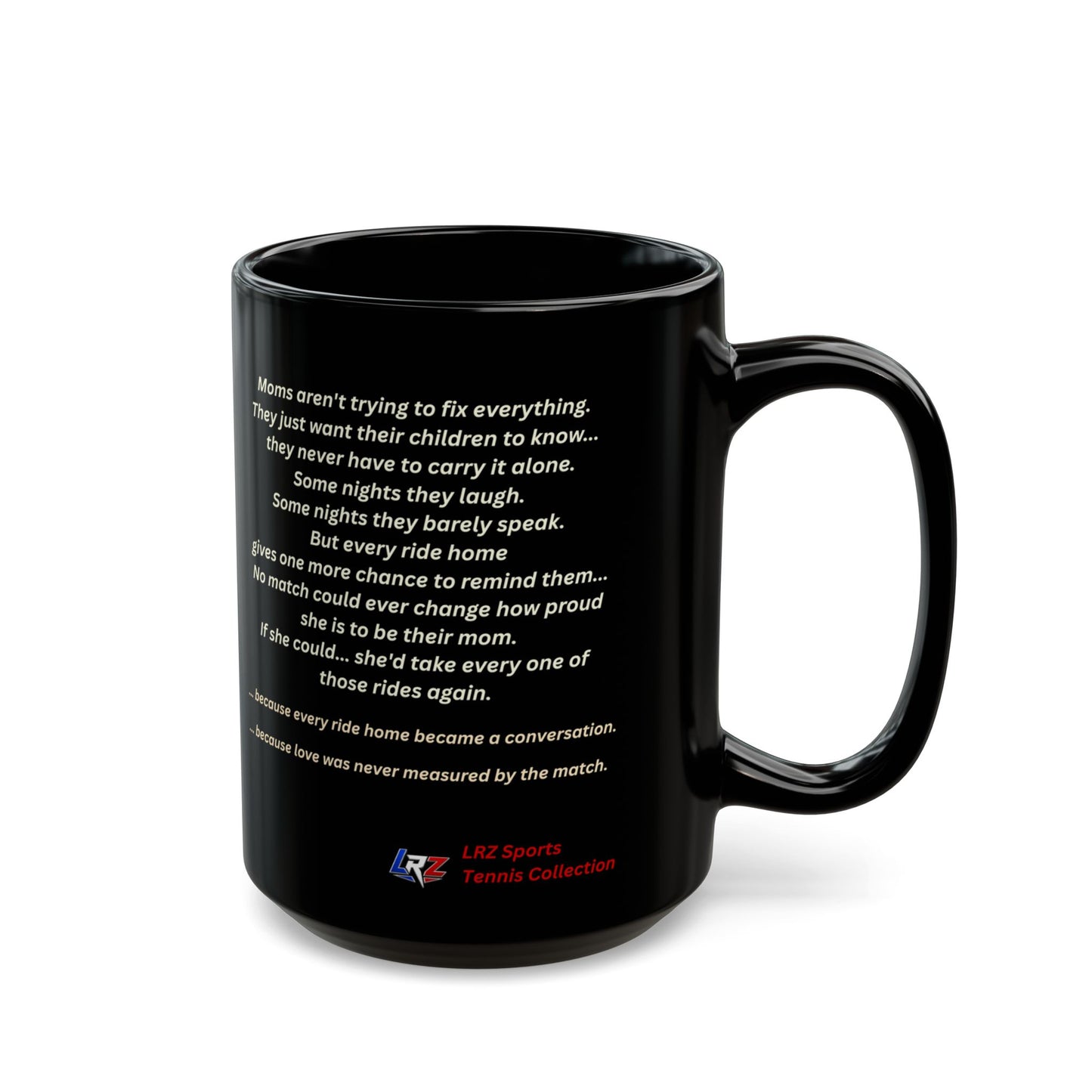 Every Ride Home Mattered - Tennis Mom Heritage  15 oz Coffee Mug - FREE SHIPPING