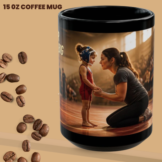 LET HERE DREAM BIG | Amateur Girl Wrestling 15oz Coffee Mug - FREE SHIPPING