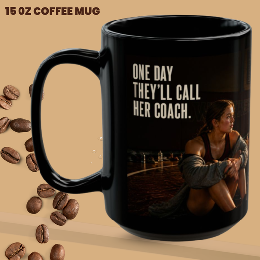 ONE DAY THEY'LL CALL HER COACH | Amateur Girl Wrestling 15oz Coffee Mug - FREE SHIPPING