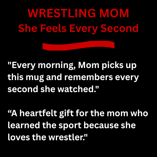 She Feels Every Second™ — Wrestling Mom 15oz Wrestling Coffee Mug - FREE SHIPPING