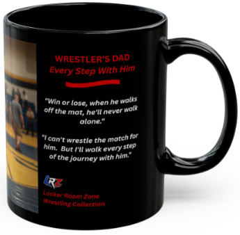 Wrestler's Dad — "Every Step With Him" | 15oz Black Ceramic - FREE SHIPPING