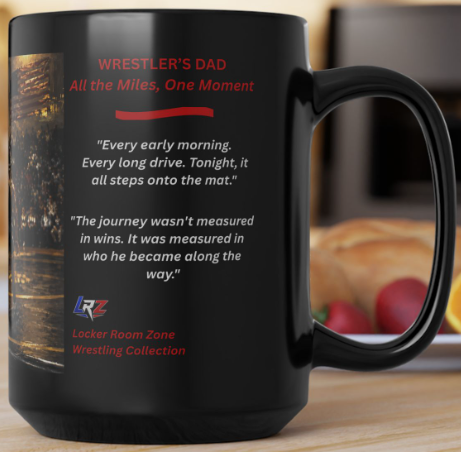 Wrestler's Dad — "All the Miles, One Moment "| 15oz Black Ceramic - FREE SHIPPING